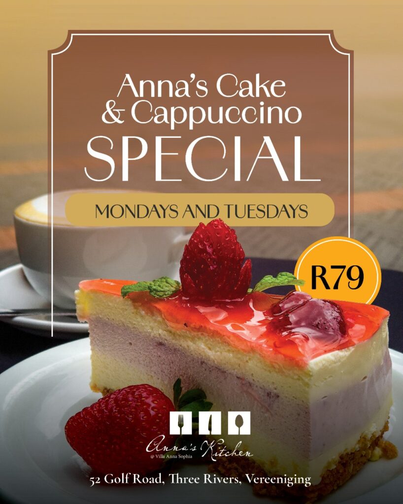 Anna's Kitchen Cake and Cappuccino R70.00 Mon - Tue and the Vaal Meander