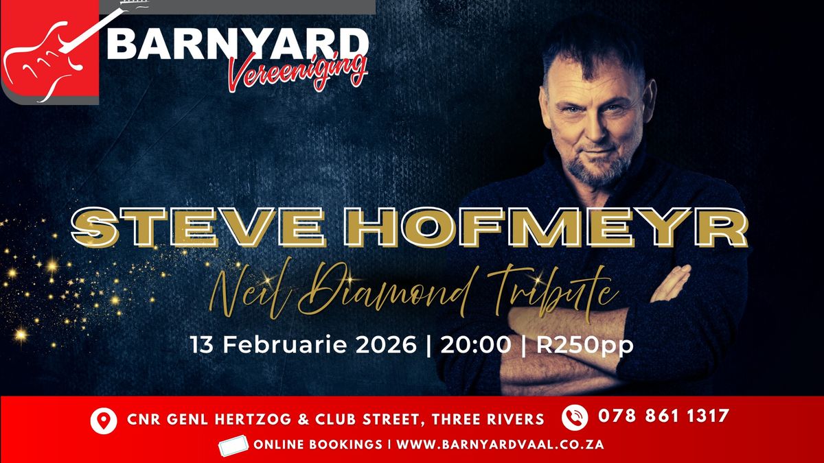 vaal meander steve hofmeyr neil diamond tribute barnyard vereeniging